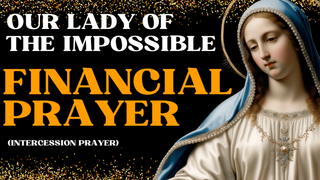 Our Lady of the Impossible Prayer for Financial Miracles