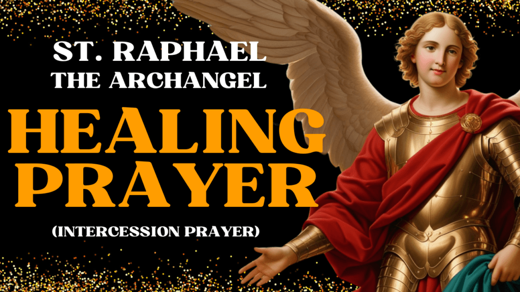 Saint Raphael the Archangel Prayer for Healing